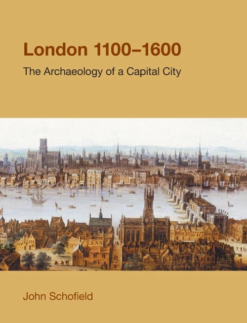 London, 1100-1600: The Archaeology Of The Capital City (Studies In The Archaeology Of Medieval Europe)