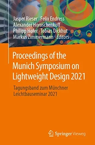 Proceedings Of The Munich Symposium On Lightweight Design 2021: Tagungsband Zum Münchner Leichtbauseminar 2021 (English And German Edition)