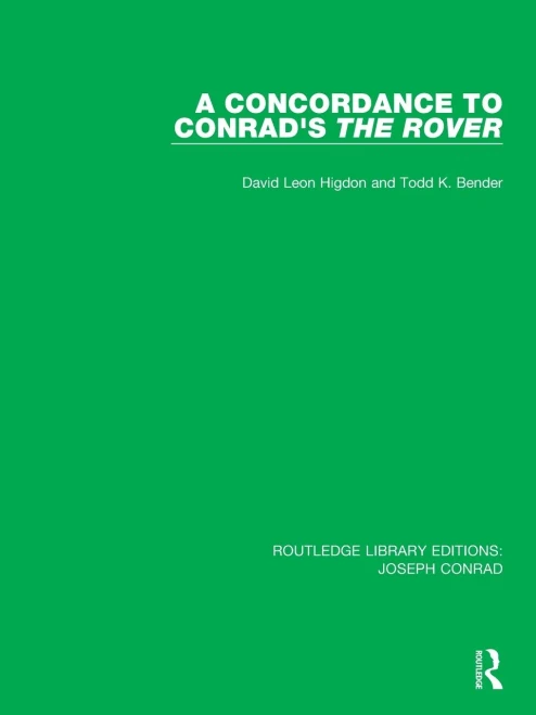 A Concordance To Conrad's The Rover (Routledge Library Editions: Joseph Conrad)
