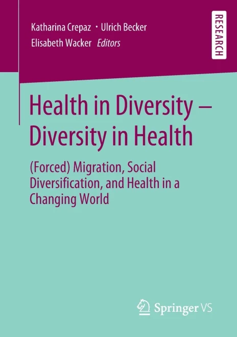 Health in Diversity – Diversity in Health: (Forced) Migration, Social Diversification, and Health in a Changing World