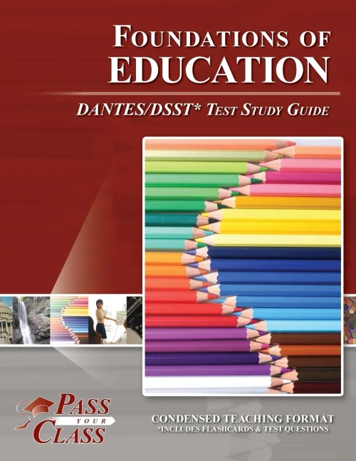 Foundations Of Education Dantes/Dsst Test Study Guide