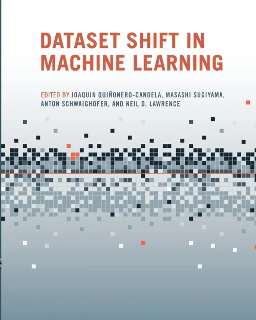 Dataset Shift In Machine Learning (Neural Information Processing Series)