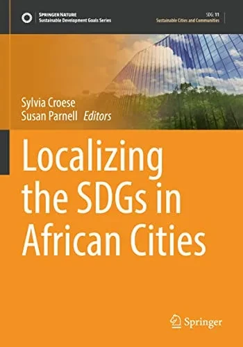 Localizing The Sdgs In African Cities (Sustainable Development Goals Series)