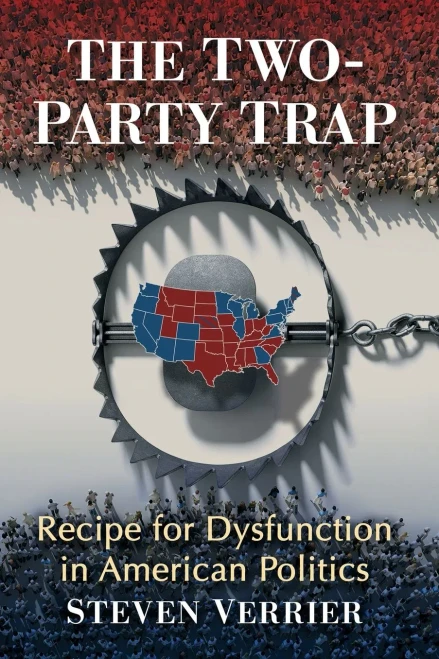 The Two-Party Trap: Recipe For Dysfunction In American Politics