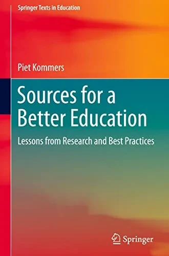 Sources For A Better Education: Lessons From Research And Best Practices (Springer Texts In Education)