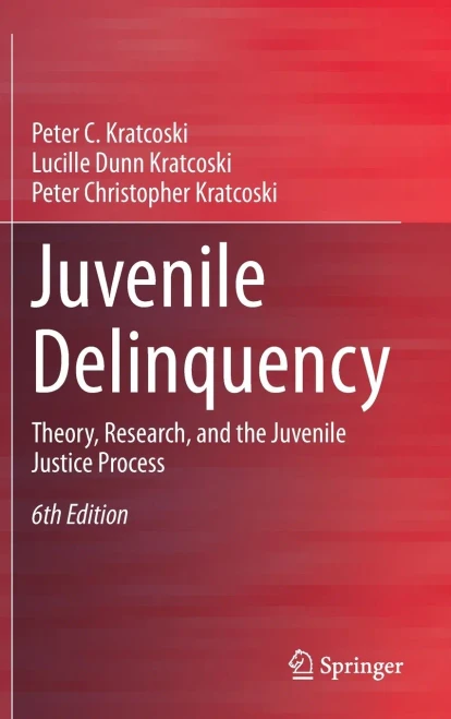 Juvenile Delinquency: Theory, Research, and the Juvenile Justice Process