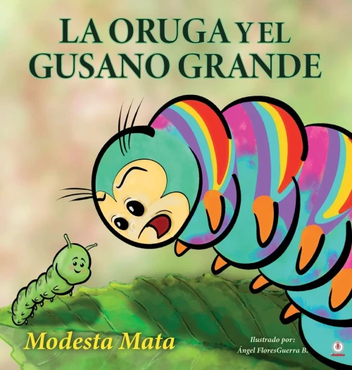 La Oruga Y El Gusano Grande (Spanish Edition)