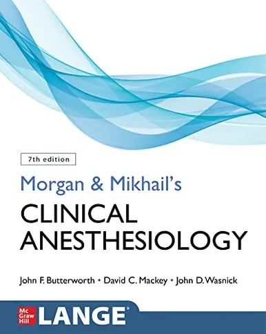 Morgan And Mikhail's Clinical Anesthesiology, 7Th Edition