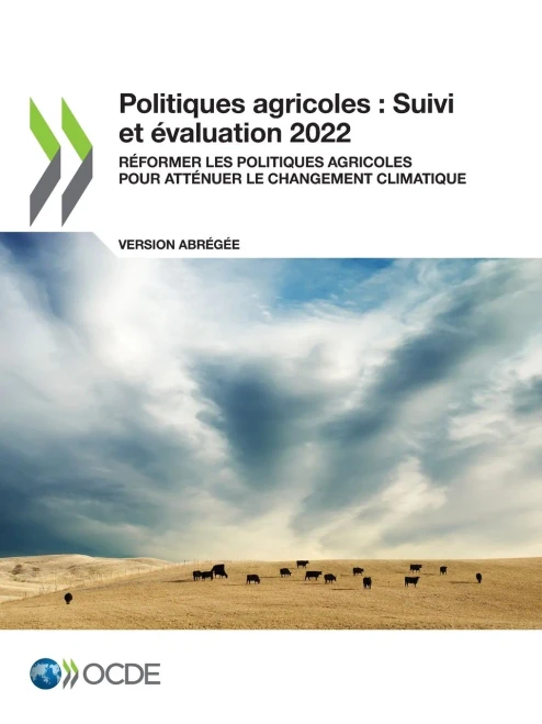 Politiques Agricoles : Suivi Et Évaluation 2022 (Version Abrégée): Réformer Les Politiques Agricoles Pour Atténuer Le Changement Climatique (French Edition)