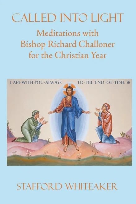 Called Into Light: Meditations With Bishop Richard Challoner For The Christian Year