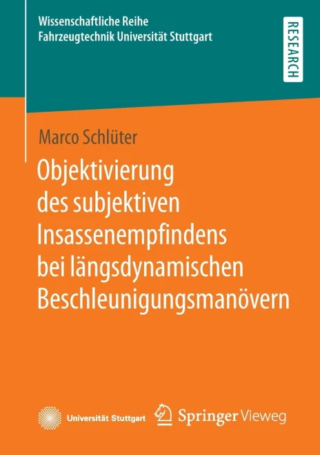 Objektivierung Des Subjektiven Insassenempfindens Bei Längsdynamischen Beschleunigungsmanövern (Wissenschaftliche Reihe Fahrzeugtechnik Universität Stuttgart) (German Edition)