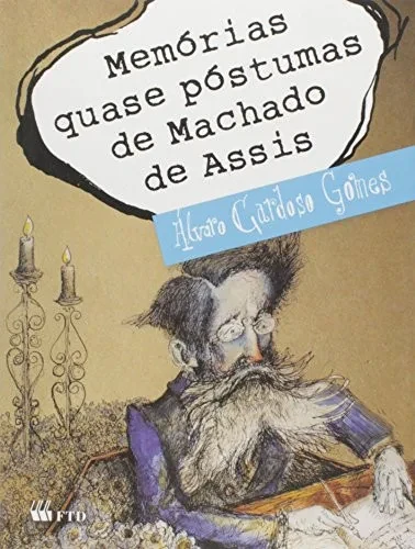 Memorias Quase Póstumas De Machado De Assis (Portuguese Edition)