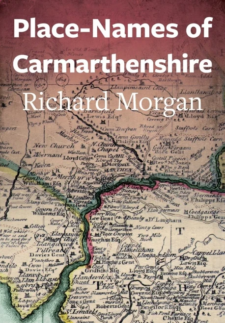 Place-Names Of Carmarthenshire