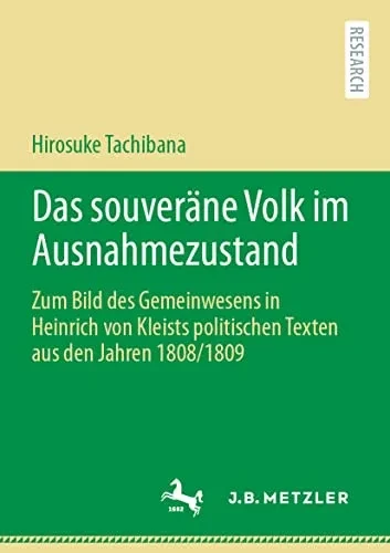 Das Souveräne Volk Im Ausnahmezustand: Zum Bild Des Gemeinwesens In Heinrich Von Kleists Politischen Texten Aus Den Jahren 1808/1809 (German Edition)