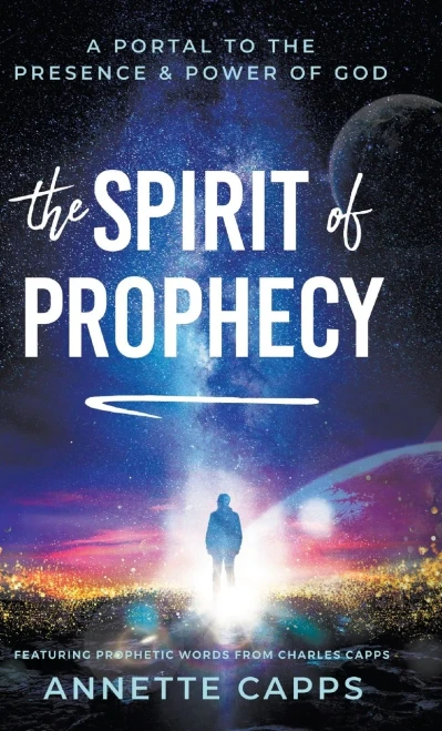 The Spirit Of Prophecy: A Portal To The Presence And Power Of God