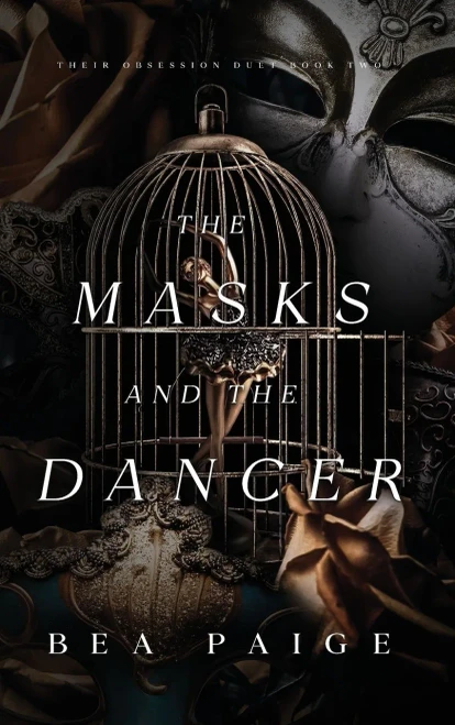 The Masks And The Dancer: A Dark Reverse Harem Romance (Their Obsession)