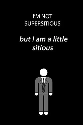 I'm not superstitious but I am a little stitious