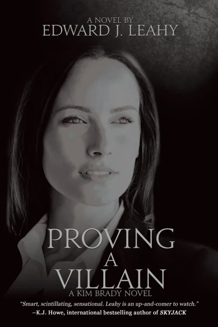 Proving A Villain: A Kim Brady Novel (Kim Brady Mysteries)