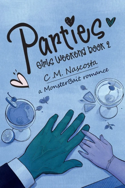 Parties: Girls Weekend Book 2; A Monster Bait Romance