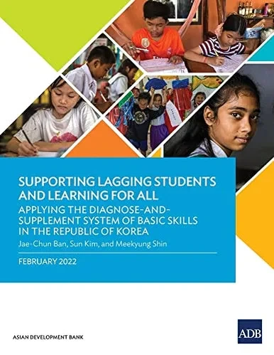 Supporting Lagging Students And Learning For All: Applying The Diagnose-And-Supplement System Of Basic Skills In The Republic Of Korea