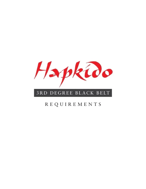 Hapkido: 3Rd Degree Black Belt Requirements (Hapkido Manuals)