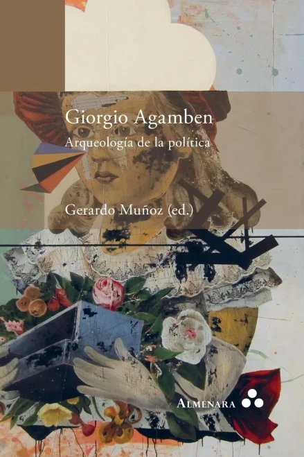 Giorgio Agamben. Arqueología De La Política (Spanish Edition)