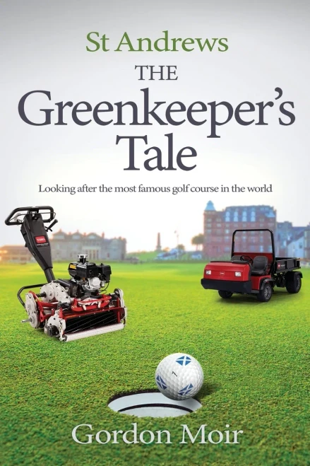 St Andrews - The GreenkeeperS Tale