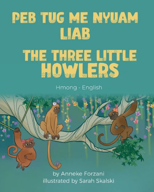 The Three Little Howlers (Hmong-English): Peb Tug Me Nyuam Liab (Language Lizard Bilingual World Of Stories) (Sino Tibetan Edition)