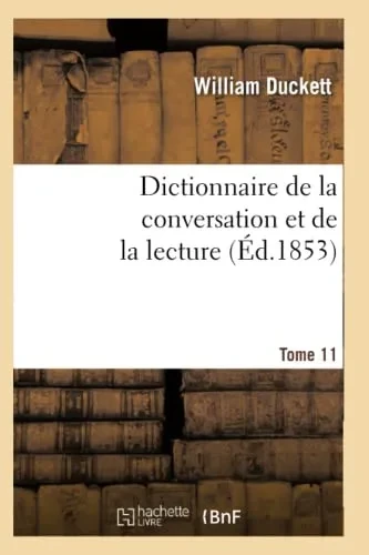 Dictionnaire De La Conversation Et De La Lecture.Tome 11 (Langues) (French Edition)