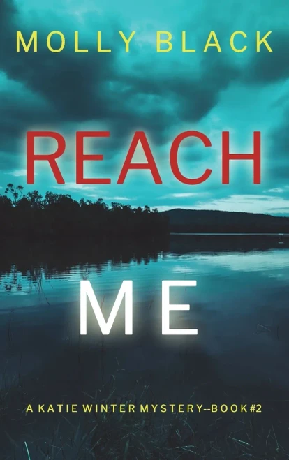Reach Me (A Katie Winter Fbi Suspense Thriller-Book 2)