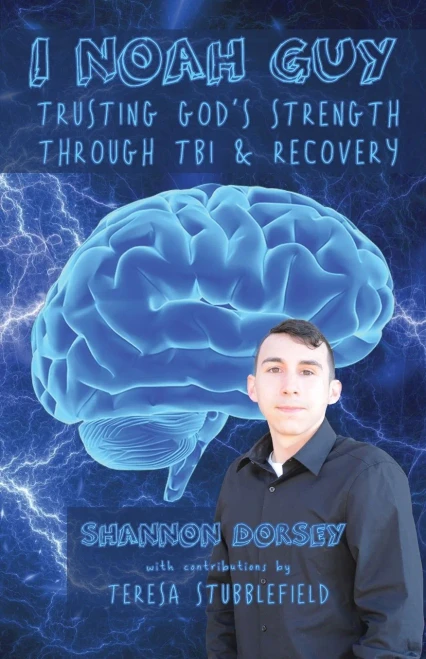 I Noah Guy: Trusting God's Strength Through Tbi And Recovery