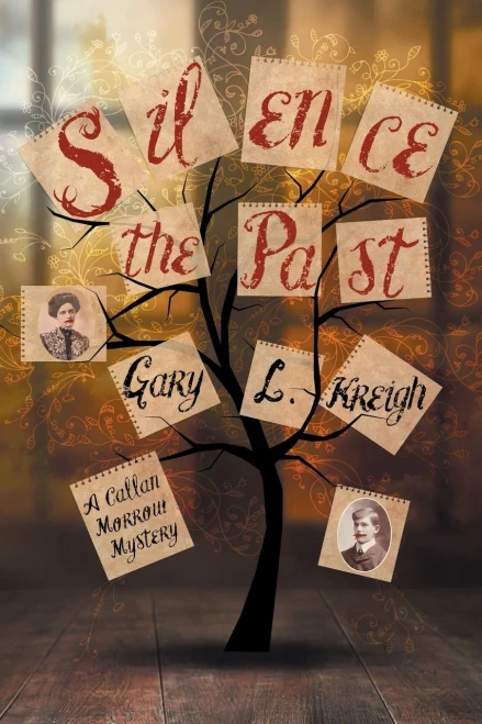 Silence The Past: A Callan Morrow Mystery (Callan Morrow Mysteries)