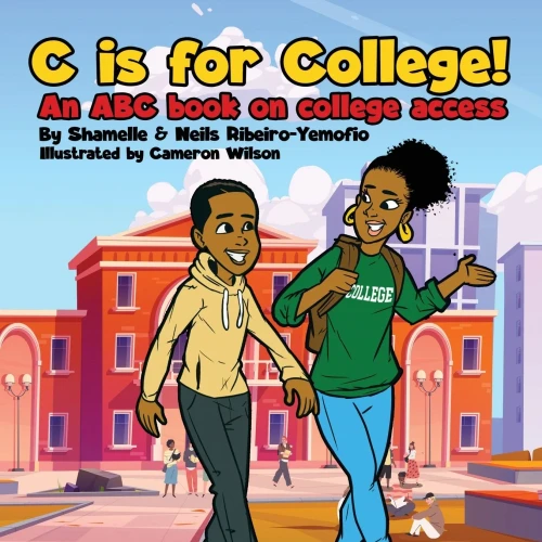 C Is For College! An Abc Book On College Access