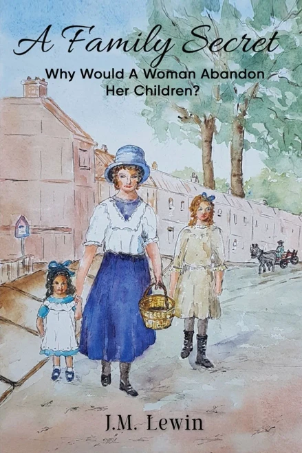 A Family Secret: A True Story Of A Woman Who Leaves Her Five Children For Love