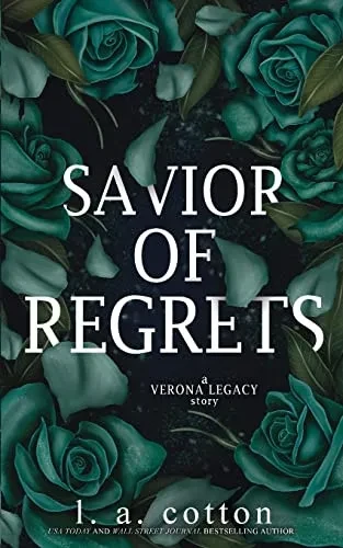 Savior Of Regrets: A Verona Legacy Story