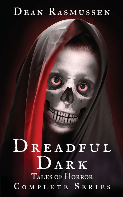 Dreadful Dark Tales Of Horror Complete Series: Supernatural Short Stories Anthology Series Of Scary Monsters And The Paranormal