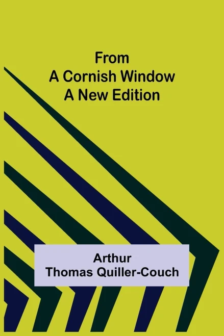 From A Cornish Window A New Edition