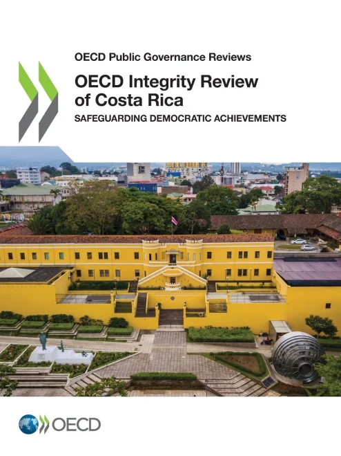 Oecd Public Governance Reviews Oecd Integrity Review Of Costa Rica Safeguarding Democratic Achievements