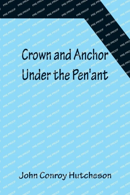 Crown And Anchor; Under The Pen'Ant