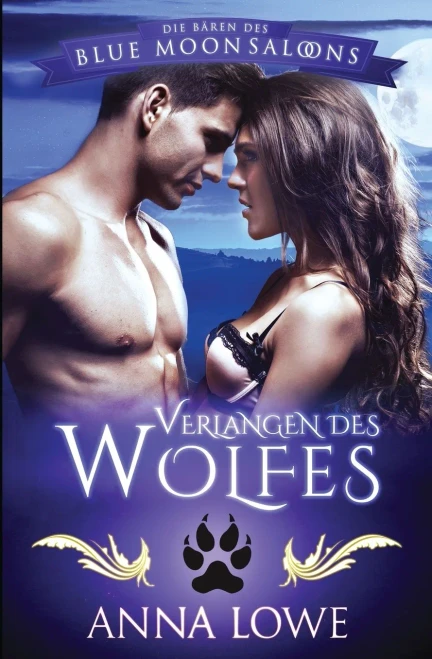 Verlangen Des Wolfes (Die Bären Des Blue Moon Saloons) (German Edition)