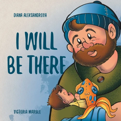 I Will Be There: The Journey Of Fatherhood