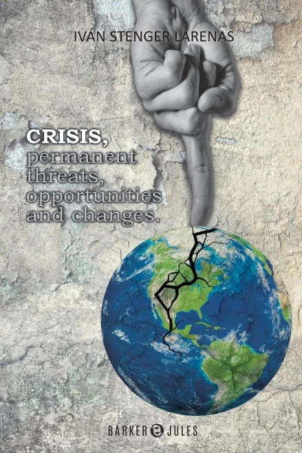 Crisis, Permanent Threats, Opportunities, And Changes