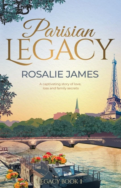 Parisian Legacy: Glamour, Passion And Betrayal. Two Great Families And A Secret That Could Tear Them Apart.