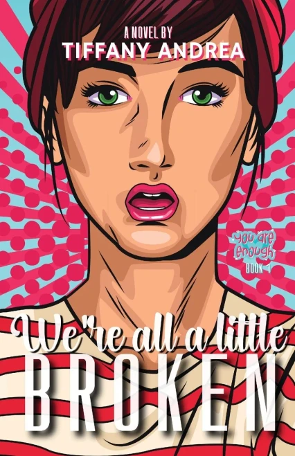 We'Re All A Little Broken (You Are Enough)