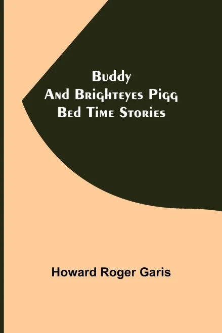 Buddy And Brighteyes Pigg: Bed Time Stories