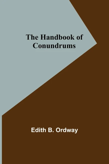 The Handbook Of Conundrums