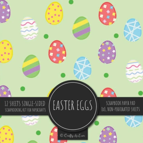 Easter Eggs Scrapbook Paper Pad: Holiday Pattern 8X8 Decorative Paper Design Scrapbooking Kit For Cardmaking, Diy Crafts, Creative Projects