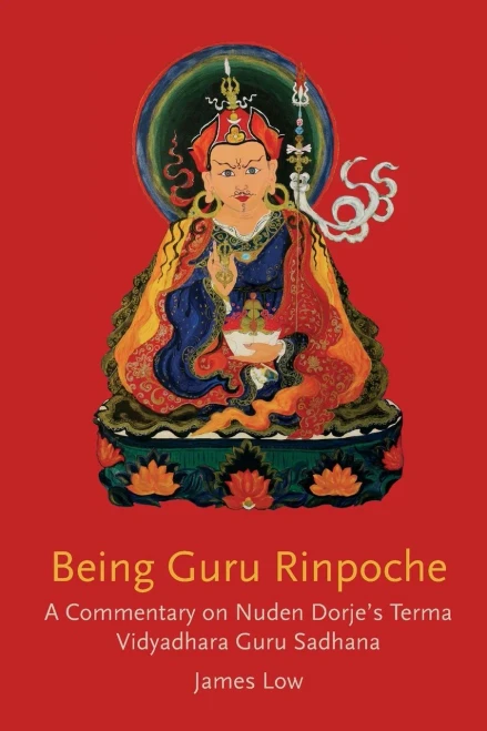 Being Guru Rinpoche: Revealing The Great Completion
