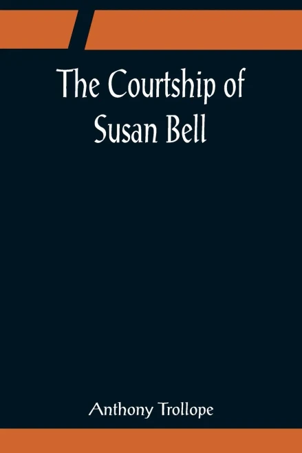 The Courtship Of Susan Bell