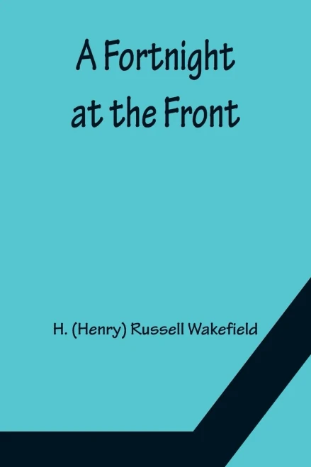 A Fortnight At The Front